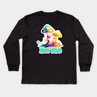 EAT ME mushrooms Kids Long Sleeve T-Shirt